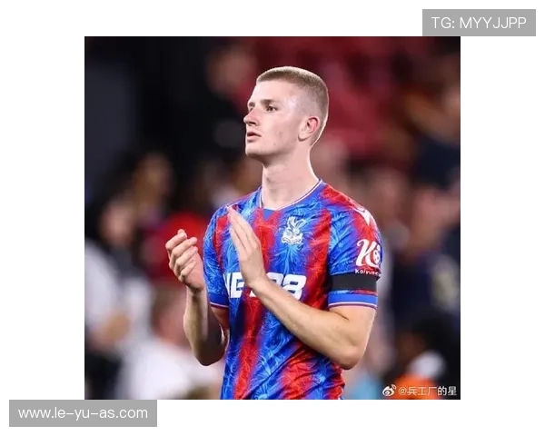 水晶宫转会策略调整，瞄准年轻潜力股增强阵容深度